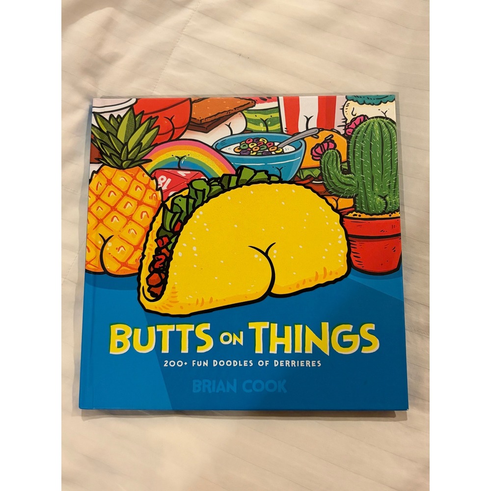 Butts On Things Hardcover Book Cheeky Humor Illustrations Doodles by Brian Cook